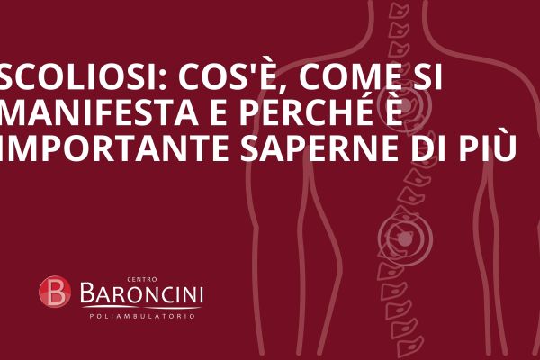 Scoliosi: Cos'è, Come si Manifesta e Perché è Importante Saperne di Più